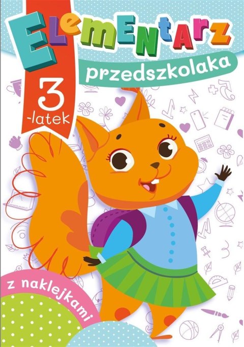 Elementarz przedszkolaka. 3-latek Elementarz przedszkolaka. 3-latek