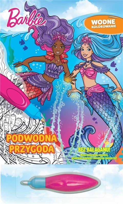 Barbie. Wodne kolorowanie. Podwodna przygoda Barbie. Wodne kolorowanie. Podwodna przygoda