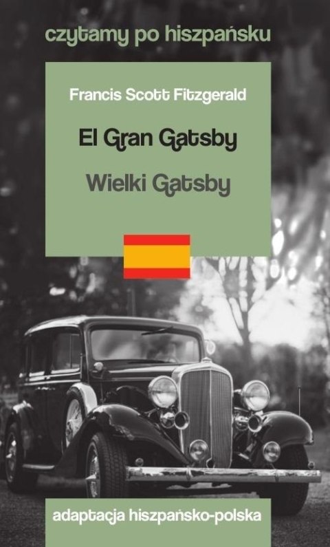 Czytamy po hiszpańsku - Wielki Gatsby Czytamy po hiszpańsku - Wielki Gatsby