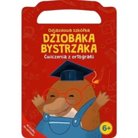 Dziobak Bystrzak. Ćwiczenia z ortografii Dziobak Bystrzak. Ćwiczenia z ortografii