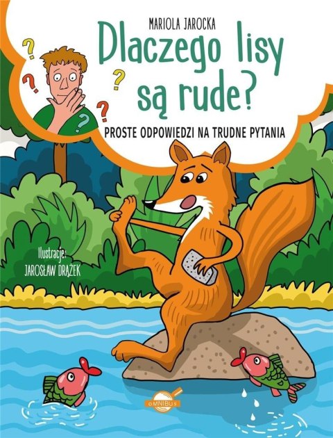 Dlaczego lisy są rude? Proste odpowiedzi na... Dlaczego lisy są rude? Proste odpowiedzi na...