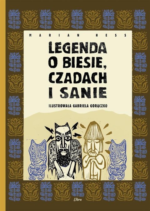 Legenda o Biesie, Czadach i Sanie Legenda o Biesie, Czadach i Sanie
