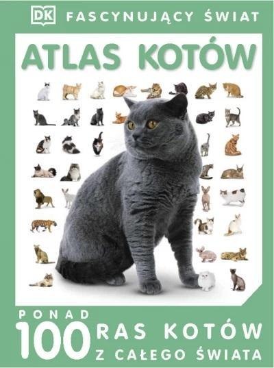 Fascynujący Świat - Atlas kotów Fascynujący Świat - Atlas kotów