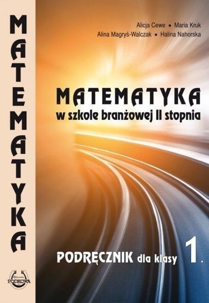 Matematyka SBR II stopnia Podr.1 PODKOWA Matematyka SBR II stopnia Podr.1 PODKOWA