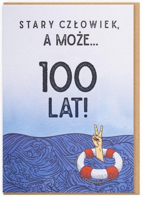 Karnet Urodziny - Stary człowiek, a może... 100 Karnet Urodziny - Stary człowiek, a może... 100