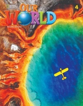 Our World 2nd edition Level 4 SB NE Our World 2nd edition Level 4 SB NE
