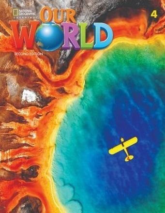 Our World 2nd edition Level 4 WB NE Our World 2nd edition Level 4 WB NE