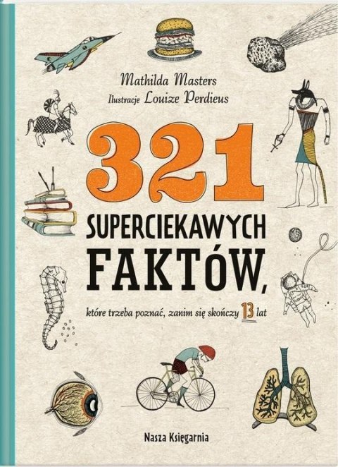 321 superciekawych faktów, które trzeba poznać 321 superciekawych faktów, które trzeba poznać