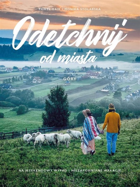 Odetchnij od miasta. Góry