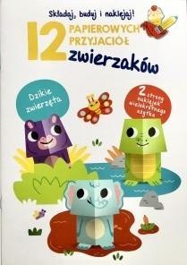 12 papierowych przyjaciół zwierzaków. Dzikie... 12 papierowych przyjaciół zwierzaków. Dzikie...