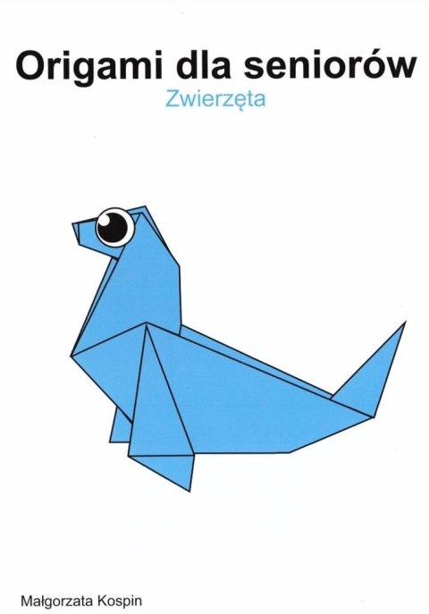 Origami dla seniorów - Zwierzęta Origami dla seniorów - Zwierzęta