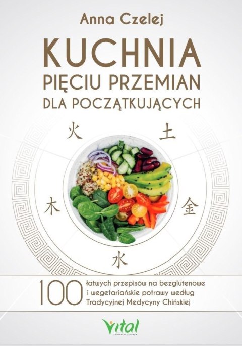 Kuchnia Pięciu Przemian dla początkujących Kuchnia Pięciu Przemian dla początkujących