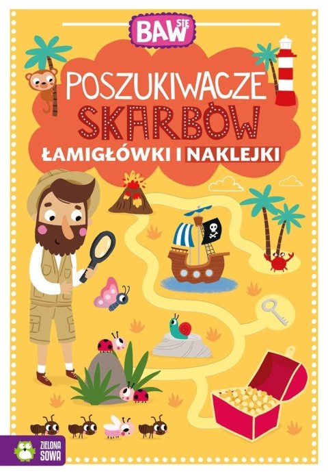 Baw się. Poszukiwacze skarbów. Łamigłówki i naklej Baw się. Poszukiwacze skarbów. Łamigłówki i naklej