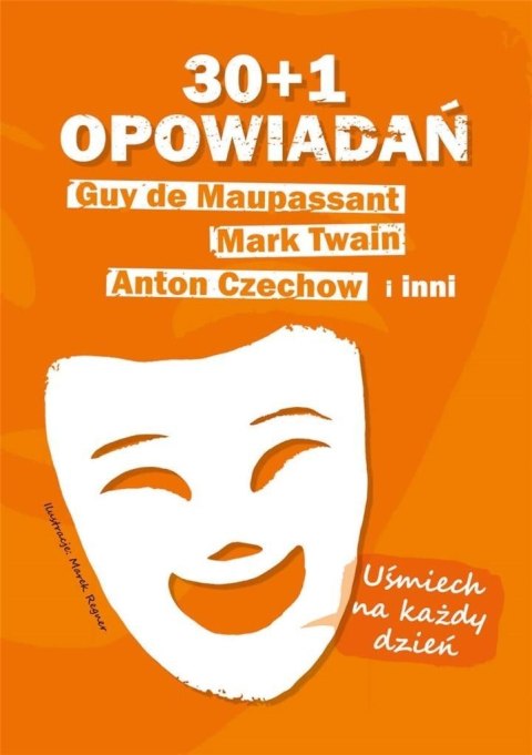 30+1 opowiadań. Humor na każdy dzień 30+1 opowiadań. Humor na każdy dzień