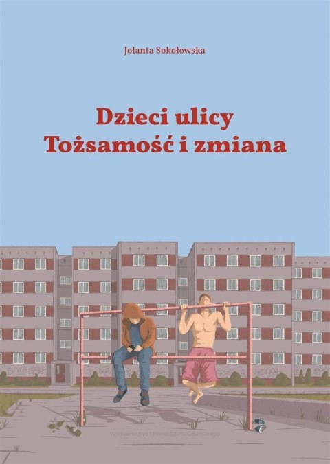 Dzieci Ulicy. Tożsamość i zmiana Dzieci Ulicy. Tożsamość i zmiana