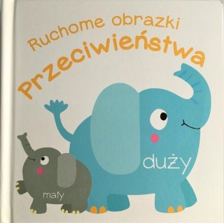 Ruchome obrazki. Przeciwieństwa