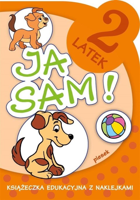 Ja sam! - 2 latek. Piesek Ja sam! - 2 latek. Piesek