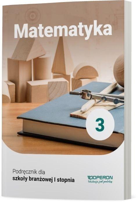 Matematyka SBR 3 Podr. w.2021 OPERON Matematyka SBR 3 Podr. w.2021 OPERON