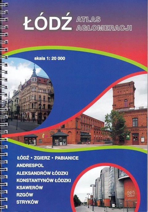 Łódź atlas aglomeracji 1:20 000 Łódź atlas aglomeracji 1:20 000