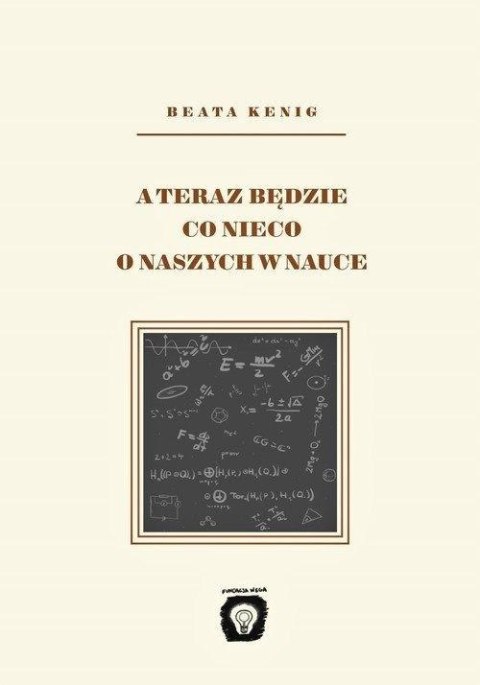 A teraz będzie co nieco o naszych w nauce A teraz będzie co nieco o naszych w nauce