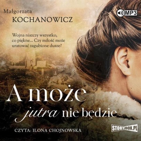 A może jutra nie będzie audiobook A może jutra nie będzie audiobook