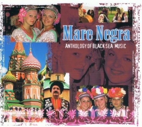 Mare Negra. Anthology Of Black Sea Music CD Mare Negra. Anthology Of Black Sea Music CD