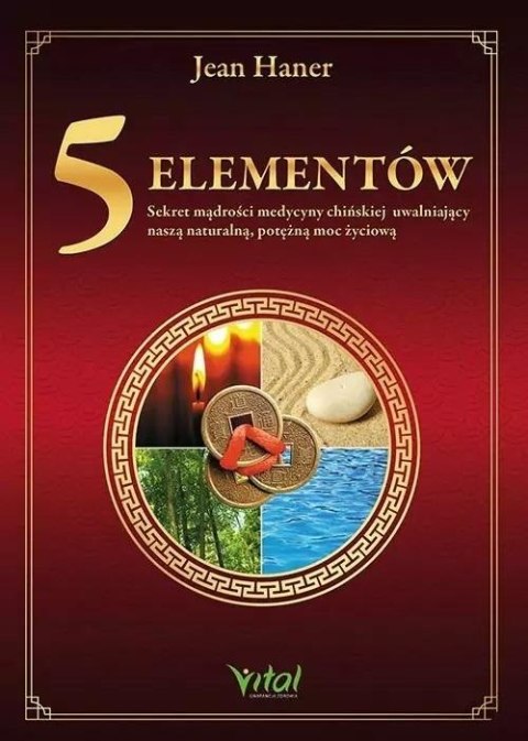 5 elementów. Sekret mądrości medycyny chińskiej 5 elementów. Sekret mądrości medycyny chińskiej