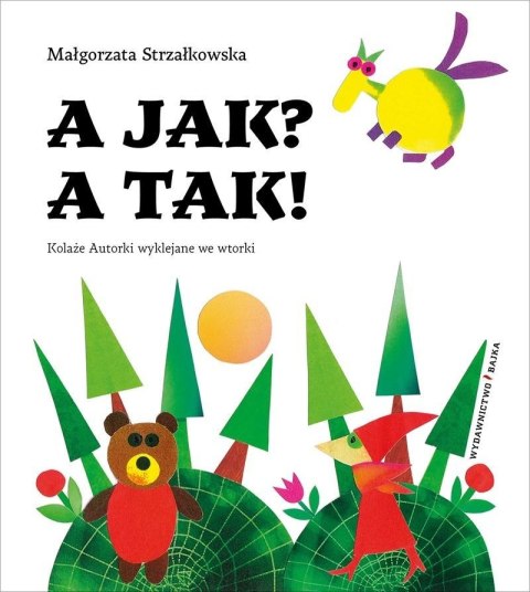 A jak? A tak! A jak? A tak!