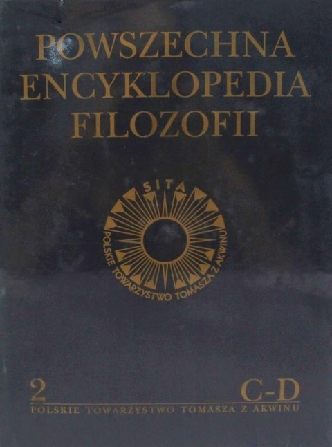 Powszechna Encyklopedia Filozofii t.2 C-D Powszechna Encyklopedia Filozofii t.2 C-D