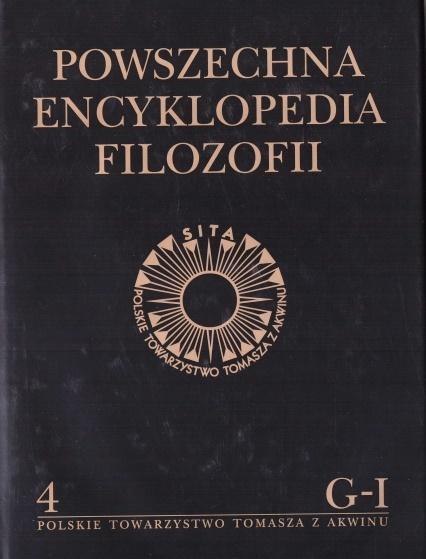 Powszechna Encyklopedia Filozofii t.4 G-I Powszechna Encyklopedia Filozofii t.4 G-I