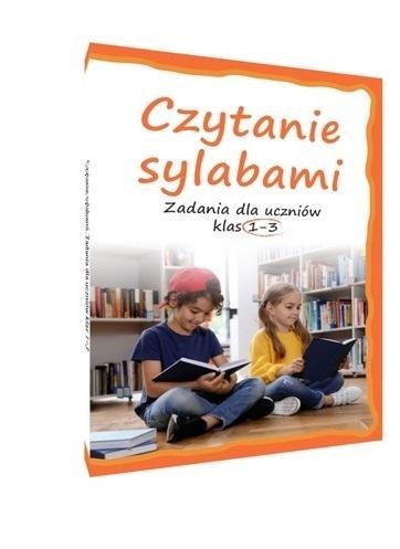 Czytanie sylabami. Zadania dla uczniów klas 13 Czytanie sylabami. Zadania dla uczniów klas 13