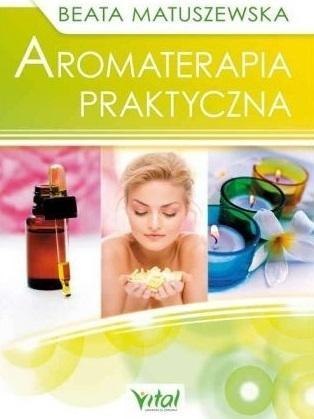 Aromaterapia praktyczna w.2 Aromaterapia praktyczna w.2