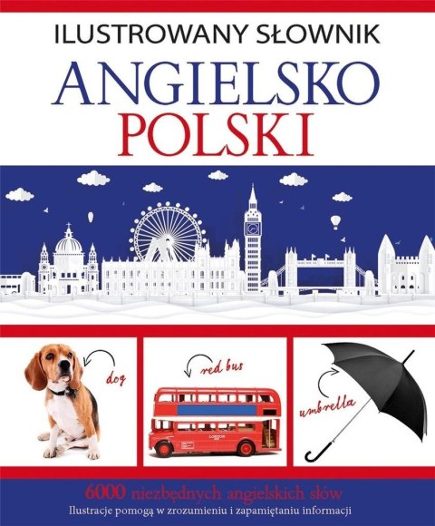Ilustrowany słownik angielsko-polski Ilustrowany słownik angielsko-polski