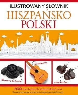 Ilustrowany słownik hiszpańsko-polski Ilustrowany słownik hiszpańsko-polski