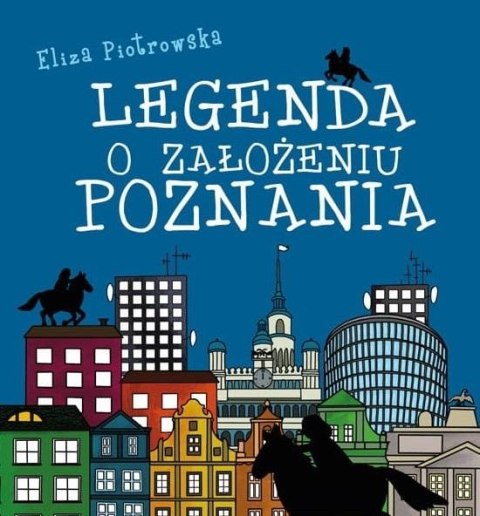 Legenda o założeniu Poznania Legenda o założeniu Poznania