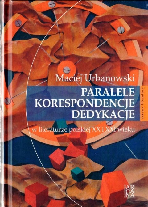 Paralele, korespondencje, dedykacje w literaturze Paralele, korespondencje, dedykacje w literaturze