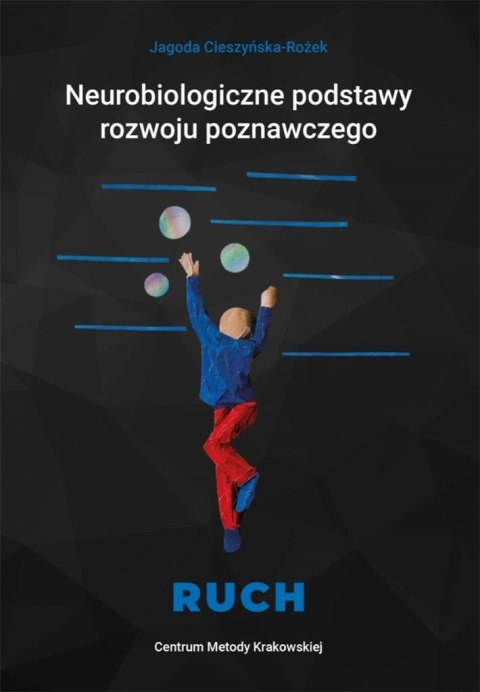 Neurobiologiczne pods. rozwoju poznawczego - Ruch Neurobiologiczne pods. rozwoju poznawczego - Ruch