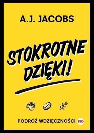 Stokrotne dzięki. Podróż wdzięczności Stokrotne dzięki. Podróż wdzięczności