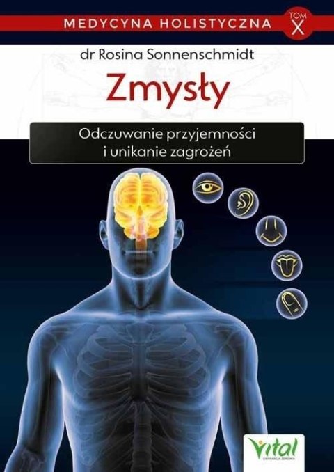 Medycyna holistyczna T.10 Zmysły Medycyna holistyczna T.10 Zmysły