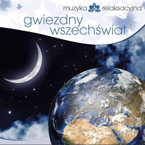 Muzyka relaksacyjna. Gwiezdny wszechświat CD