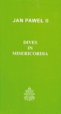 Dives in Misericordia Dives in Misericordia