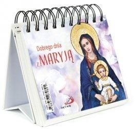 Dobrego dnia z Maryją Dobrego dnia z Maryją