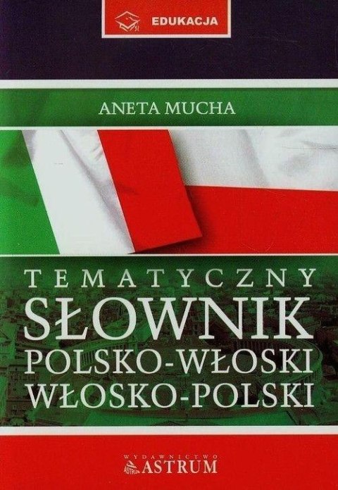 Słownik tematyczny polsko-włosko-polski + CD TW Słownik tematyczny polsko-włosko-polski + CD TW