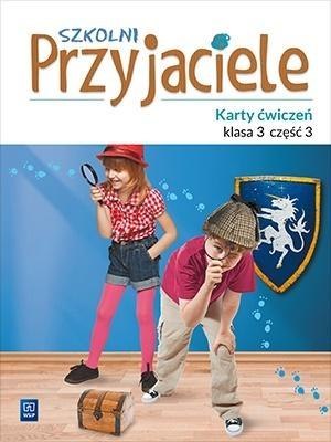Szkolni przyjaciele.Ćwiczenia. 3/3 WSiP Szkolni przyjaciele.Ćwiczenia. 3/3 WSiP