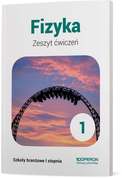 Fizyka SBR 1 Zeszyt ćwiczeń w. 2019 OPERON Fizyka SBR 1 Zeszyt ćwiczeń w. 2019 OPERON