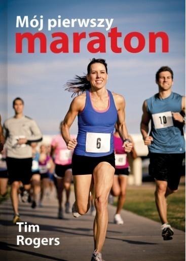 Mój pierwszy maraton Mój pierwszy maraton