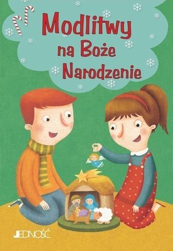 Modlitwy na Boże Narodzenie Modlitwy na Boże Narodzenie