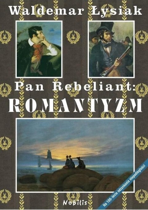 Pan Rebeliant: Romantyzm