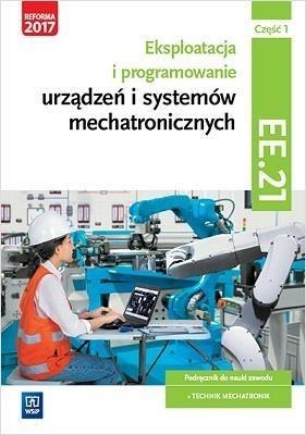 Eksploatacja i program. urządzeń mechat. EE.21 cz1 Eksploatacja i program. urządzeń mechat. EE.21 cz1