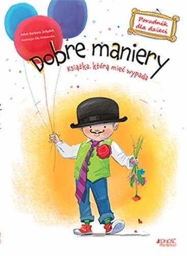Dobre maniery. Poradnik dla dzieci Dobre maniery. Poradnik dla dzieci